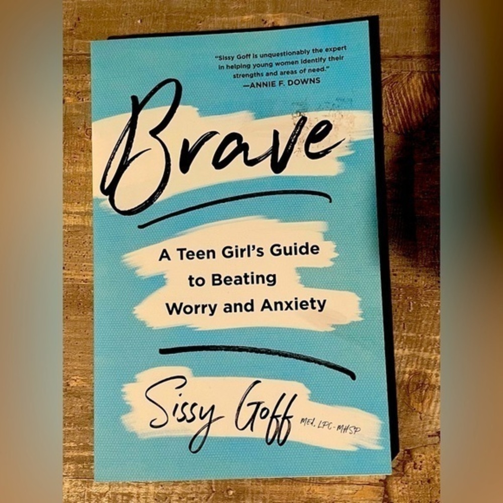 Brave: A Teen Girl's Guide to Beating Worry and Anxiety Sissy Goff SC PB NEW